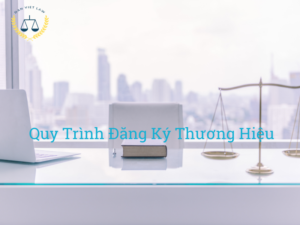 quy-trinh-dang-ky-thuong-hieu-doc-quyen