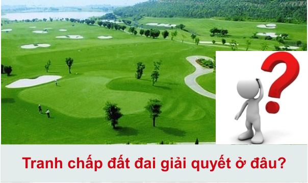 Thẩm quyền giải quyết tranh chấp đất đai